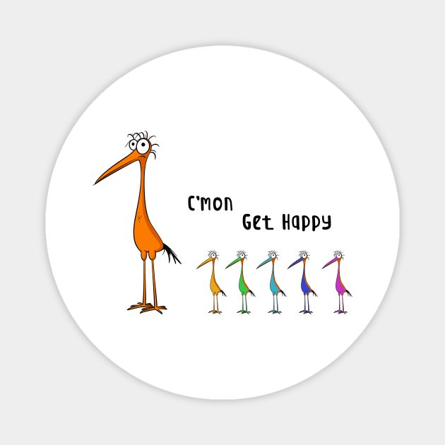 C'mon Get Happy Funny Birds Magnet by Andriaisme